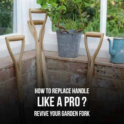 How to Replace Handle Like a Pro Revive Your Garden Fork
