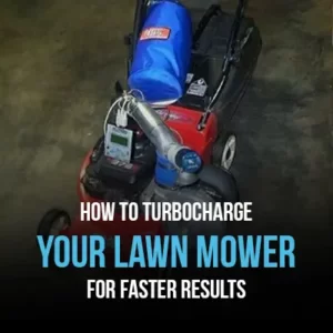 How to Turbocharge Your Lawn Mower for Faster Results